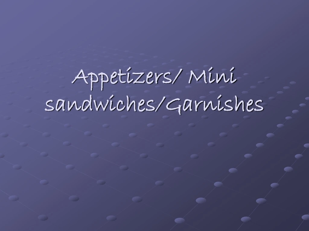 appetizers mini sandwiches garnishes