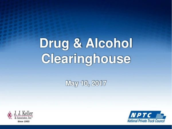 Drug &amp; Alcohol Clearinghouse May 10, 2017