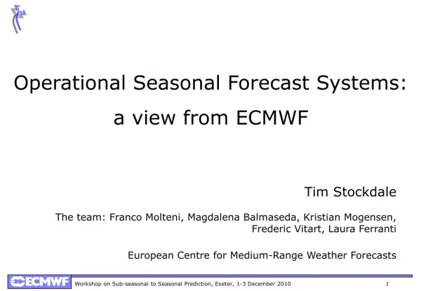 Operational Seasonal Forecast Systems: a view from ECMWF