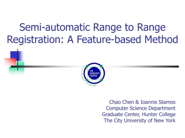 Semi-automatic Range to Range Registration: A Feature-based Method