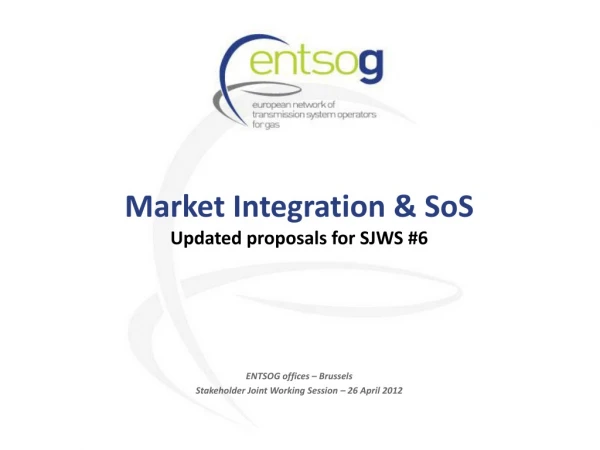 Market Integration &amp;  SoS Updated proposals for SJWS #6