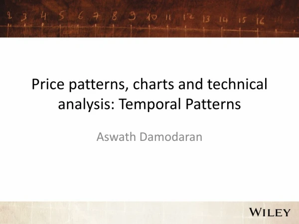 Price patterns, charts and technical analysis: Temporal Patterns