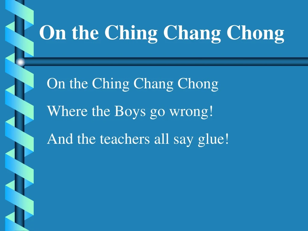 on the ching chang chong