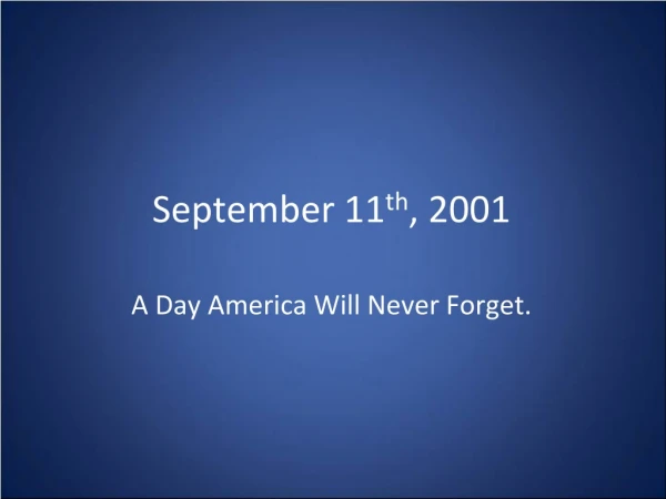September 11 th , 2001