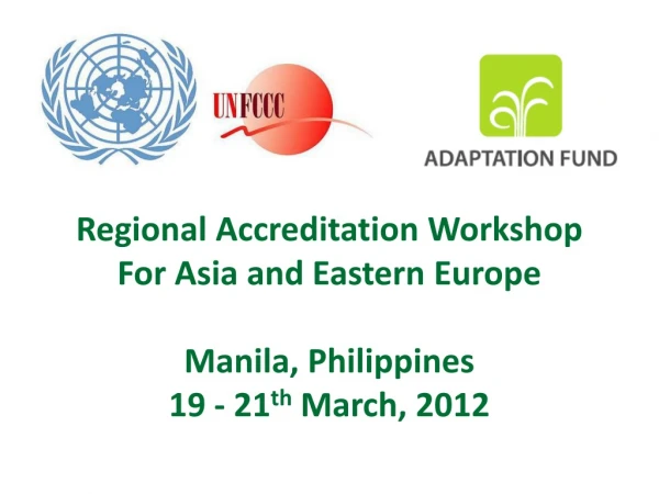 Regional Accreditation Workshop For Asia and Eastern Europe Manila, Philippines