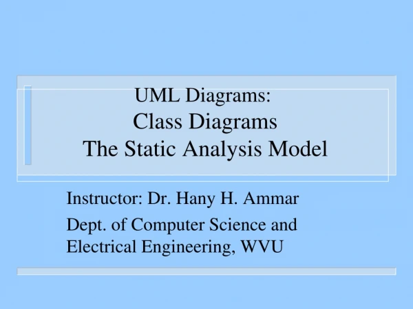 UML Diagrams: Class Diagrams The Static Analysis Model