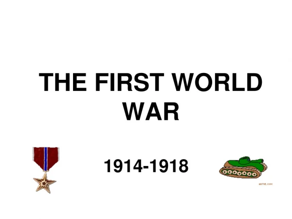 THE FIRST WORLD  WAR