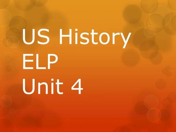 US History ELP Unit 4
