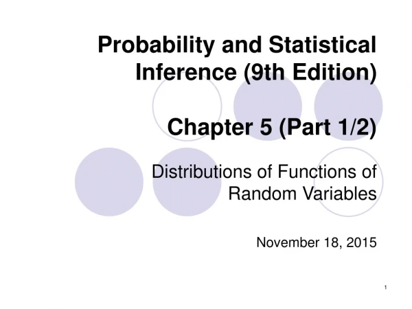 Probability and Statistical Inference (9th Edition) Chapter 5 (Part 1/2)