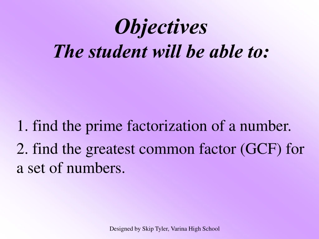 objectives the student will be able to