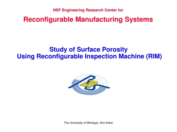 Study of Surface Porosity  Using Reconfigurable Inspection Machine (RIM)