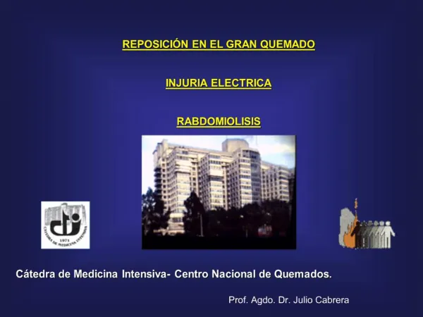 REPOSICI N EN EL GRAN QUEMADO INJURIA ELECTRICA RABDOMIOLISIS