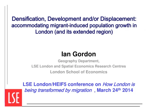 Ian Gordon Geography Department,  LSE London and Spatial Economics Research Centres
