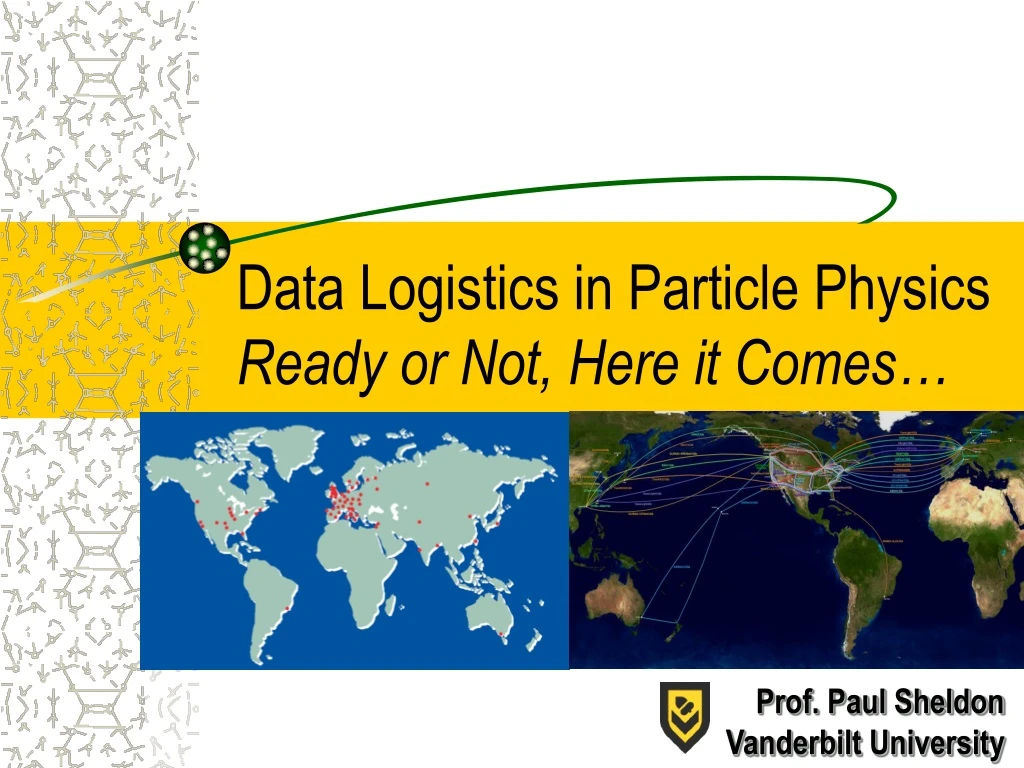 data logistics in particle physics ready or not here it comes
