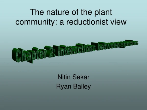 The nature of the plant community: a reductionist view