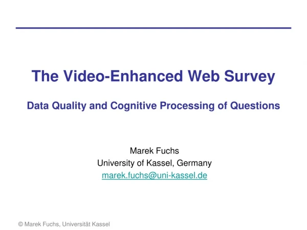 The Video-Enhanced Web Survey Data Quality and Cognitive Processing of Questions