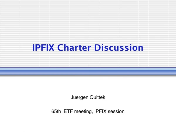 IPFIX  Charter Discussion