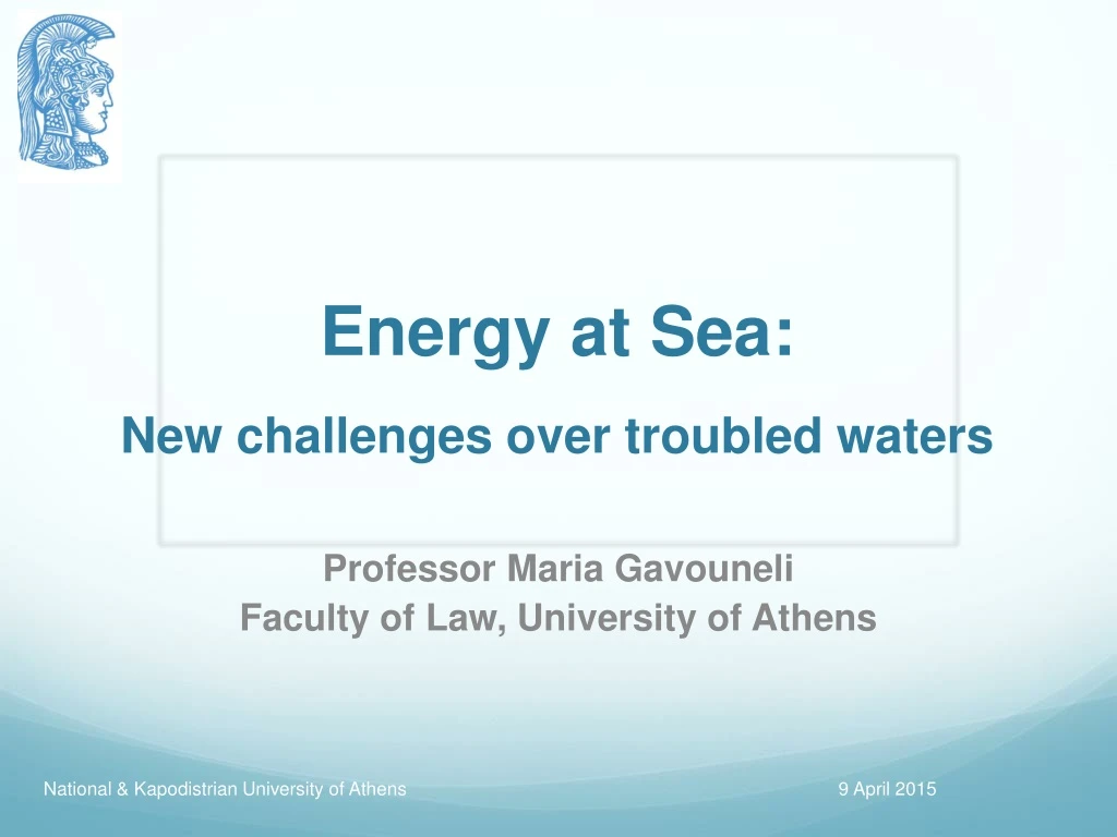 energy at sea new challenges over troubled waters