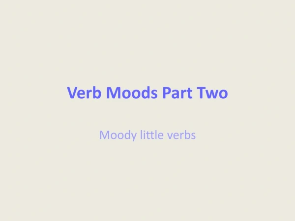 Verb Moods Part Two