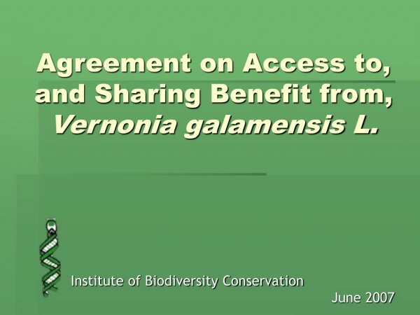 Agreement on Access to, and Sharing Benefit from,  Vernonia galamensis L.