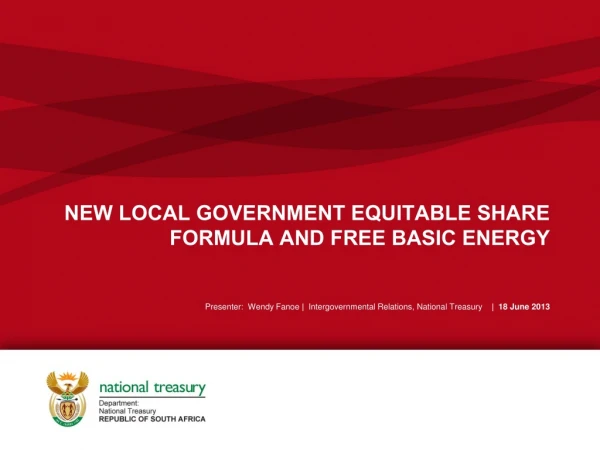 NEW LOCAL GOVERNMENT EQUITABLE SHARE FORMULA AND FREE BASIC ENERGY