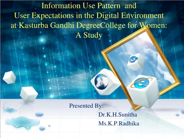 Presented By:                                                         Dr.K.H.Sunitha