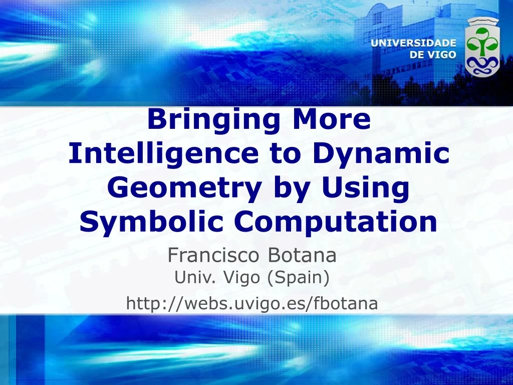 bringing more intelligence to dynamic geometry by using symbolic computation