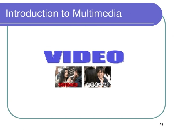 Introduction to Multimedia