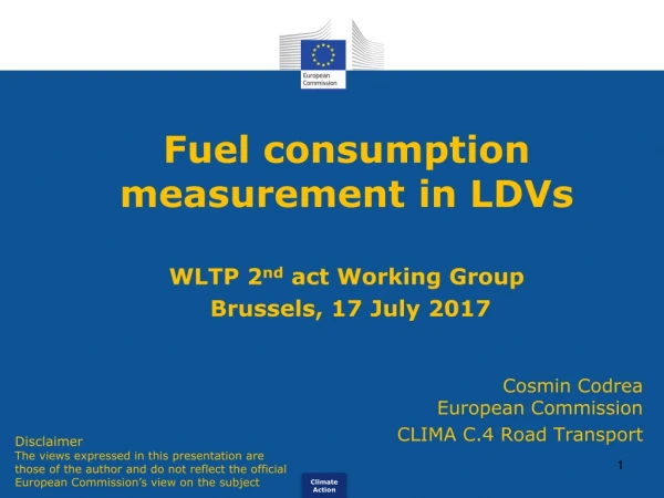 Fuel consumption measurement in LDVs WLTP 2 nd  act Working Group  Brussels, 17 July 2017