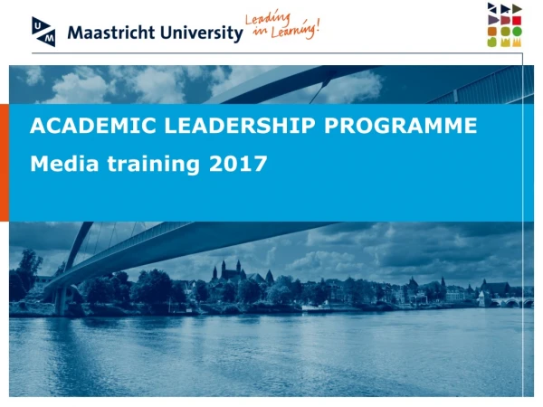 ACADEMIC LEADERSHIP PROGRAMME Media training 2017