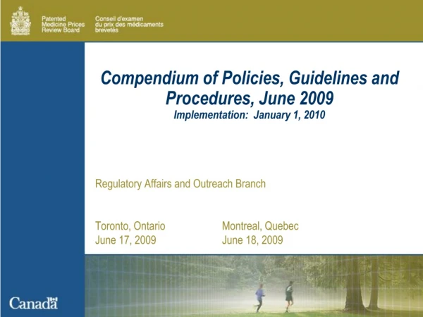Compendium of Policies, Guidelines and Procedures, June 2009 Implementation:  January 1, 2010