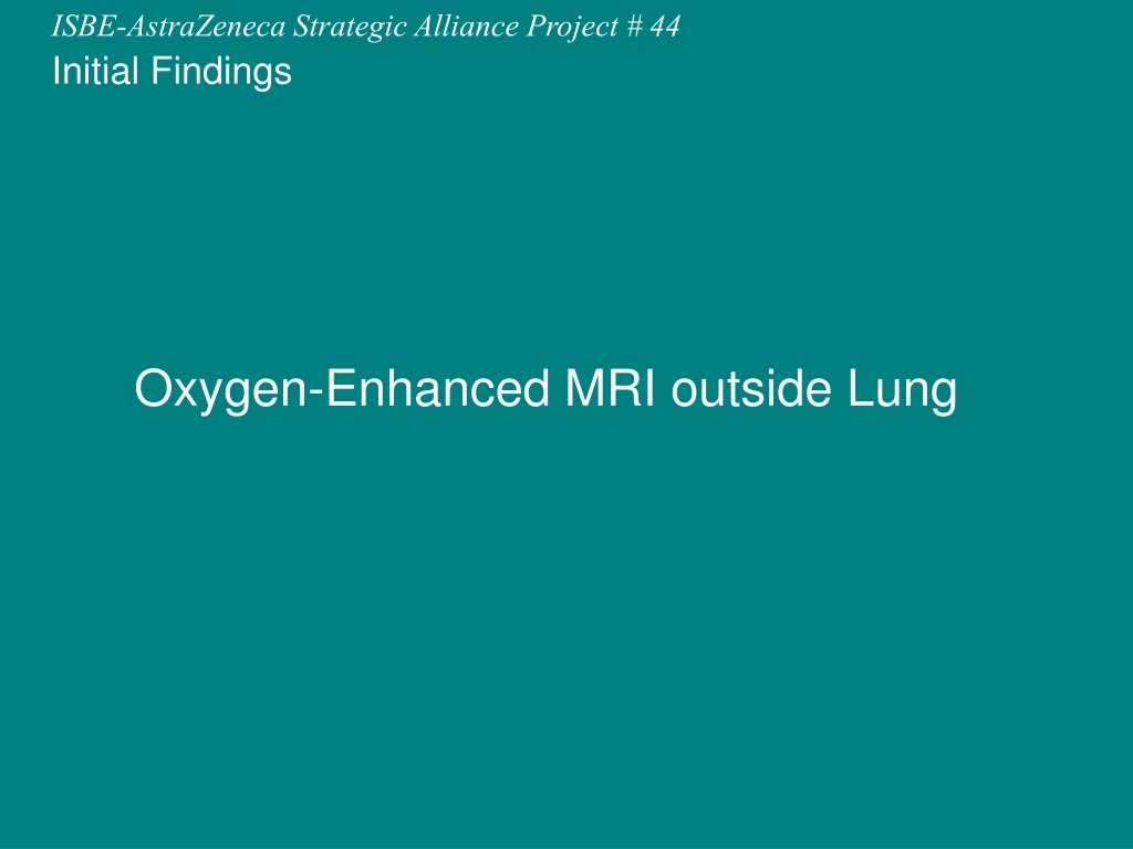 oxygen enhanced mri outside lung