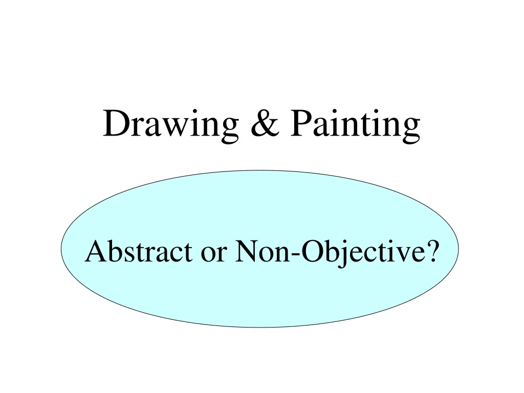 drawing painting abstract or non objective