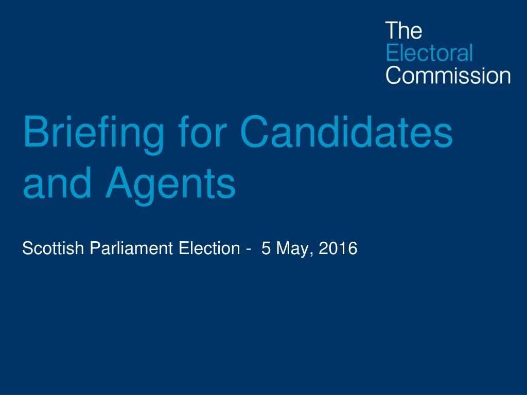 briefing for candidates and agents