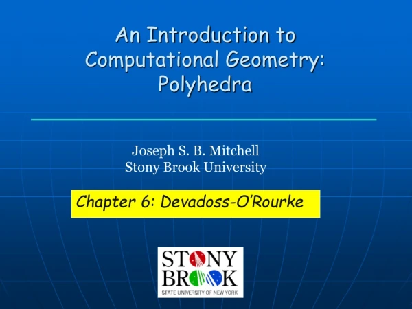 An Introduction to  Computational Geometry: Polyhedra