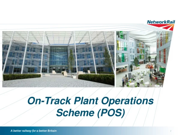 On-Track Plant Operations Scheme (POS)
