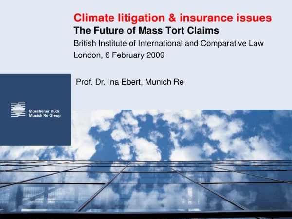 Climate litigation &amp; insurance issues The Future of Mass Tort Claims