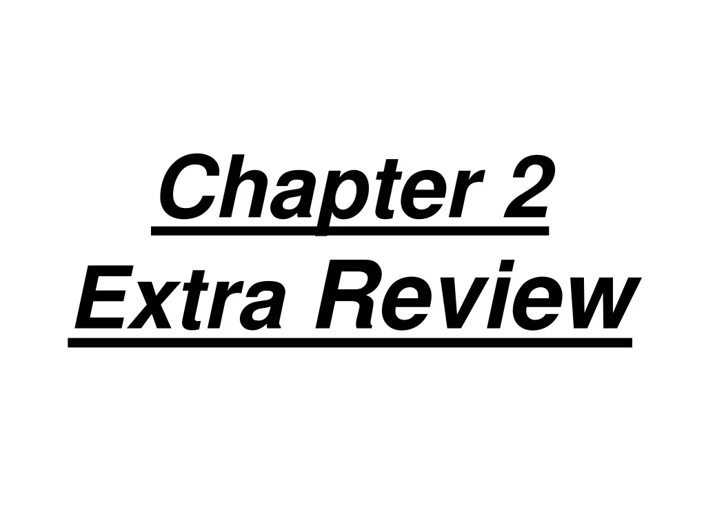 chapter 2 extra review