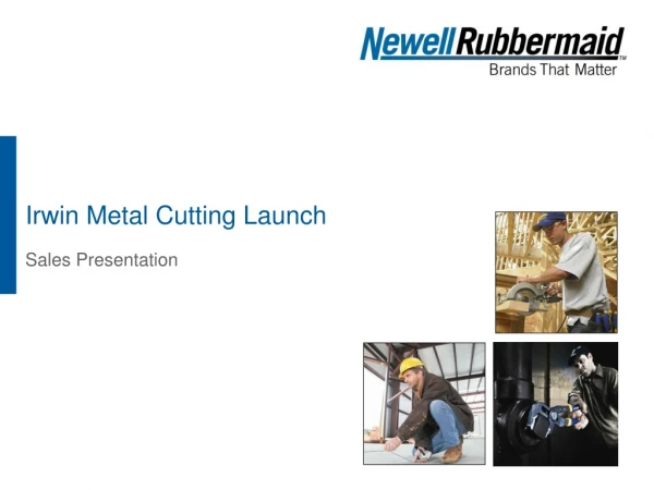 Irwin Metal Cutting Launch