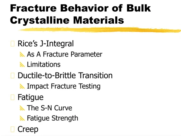 Fracture Behavior of Bulk Crystalline Materials