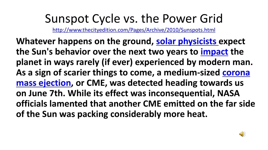 sunspot cycle vs the power grid http www thecityedition com pages archive 2010 sunspots html