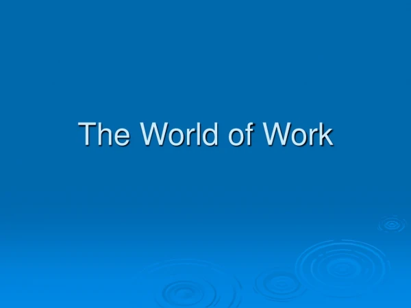 The World of Work