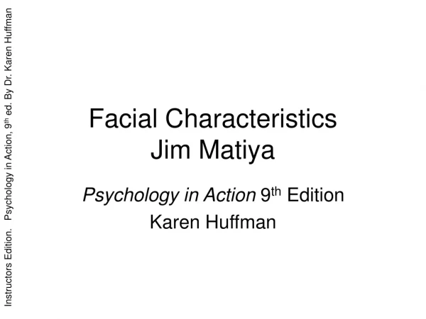 Facial Characteristics Jim Matiya