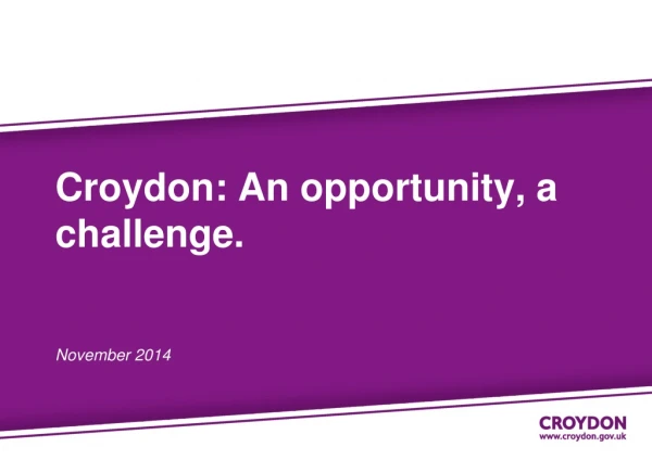 Croydon: An opportunity, a challenge. November 2014