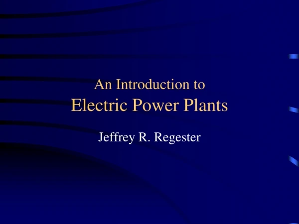 An Introduction to Electric Power Plants