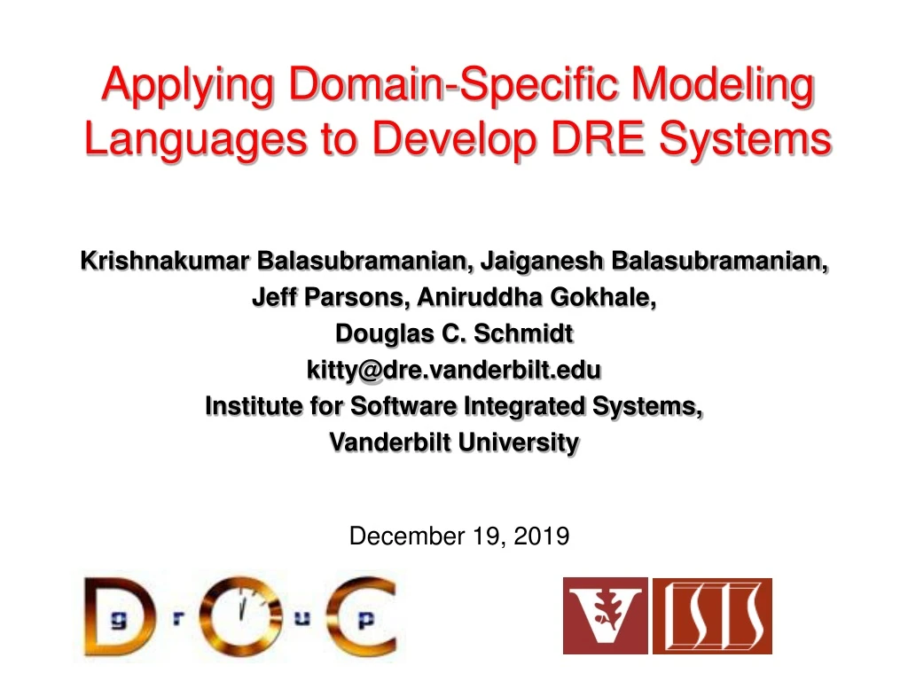 applying domain specific modeling languages to develop dre systems