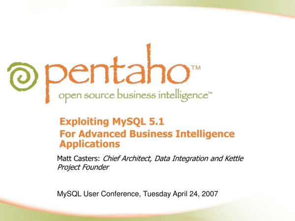 Exploiting MySQL 5.1 For Advanced Business Intelligence Applications