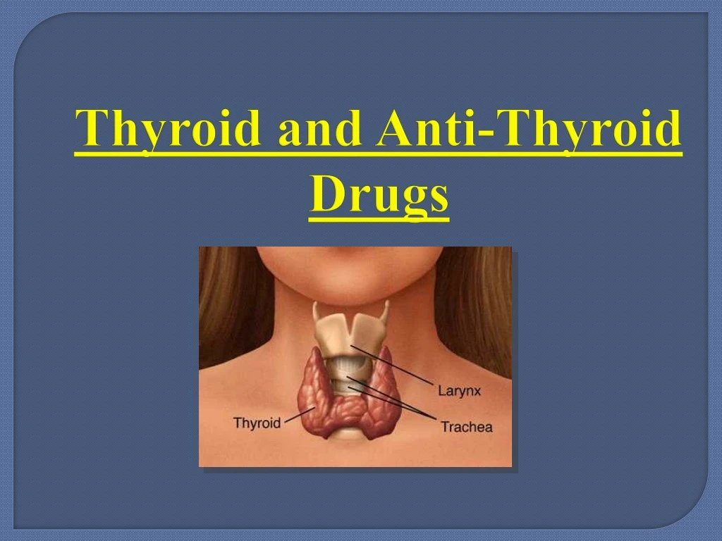 thyroid and anti thyroid drugs