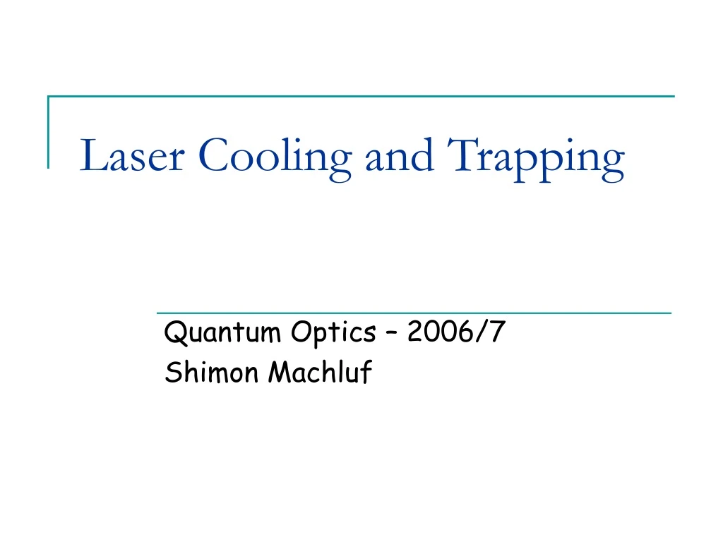 laser cooling and trapping