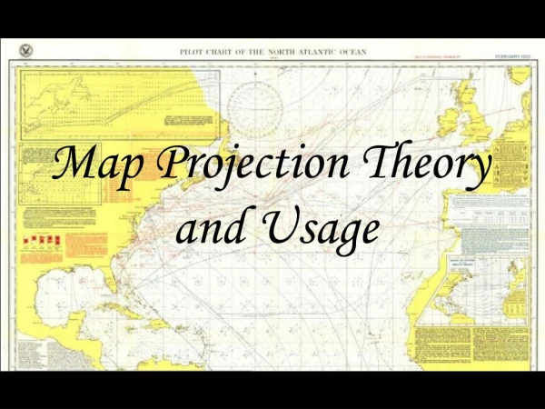 Map Projection Theory  and Usage